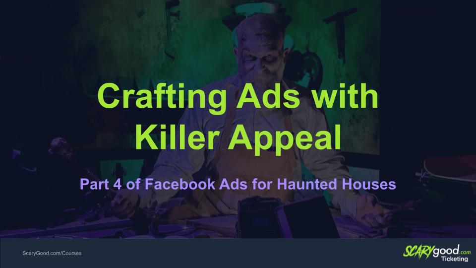 Crafting ads with killer appeal